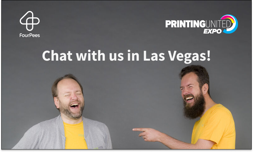 Four Pees to Bring in the Experts at Printing United 2022 in Las Vegas