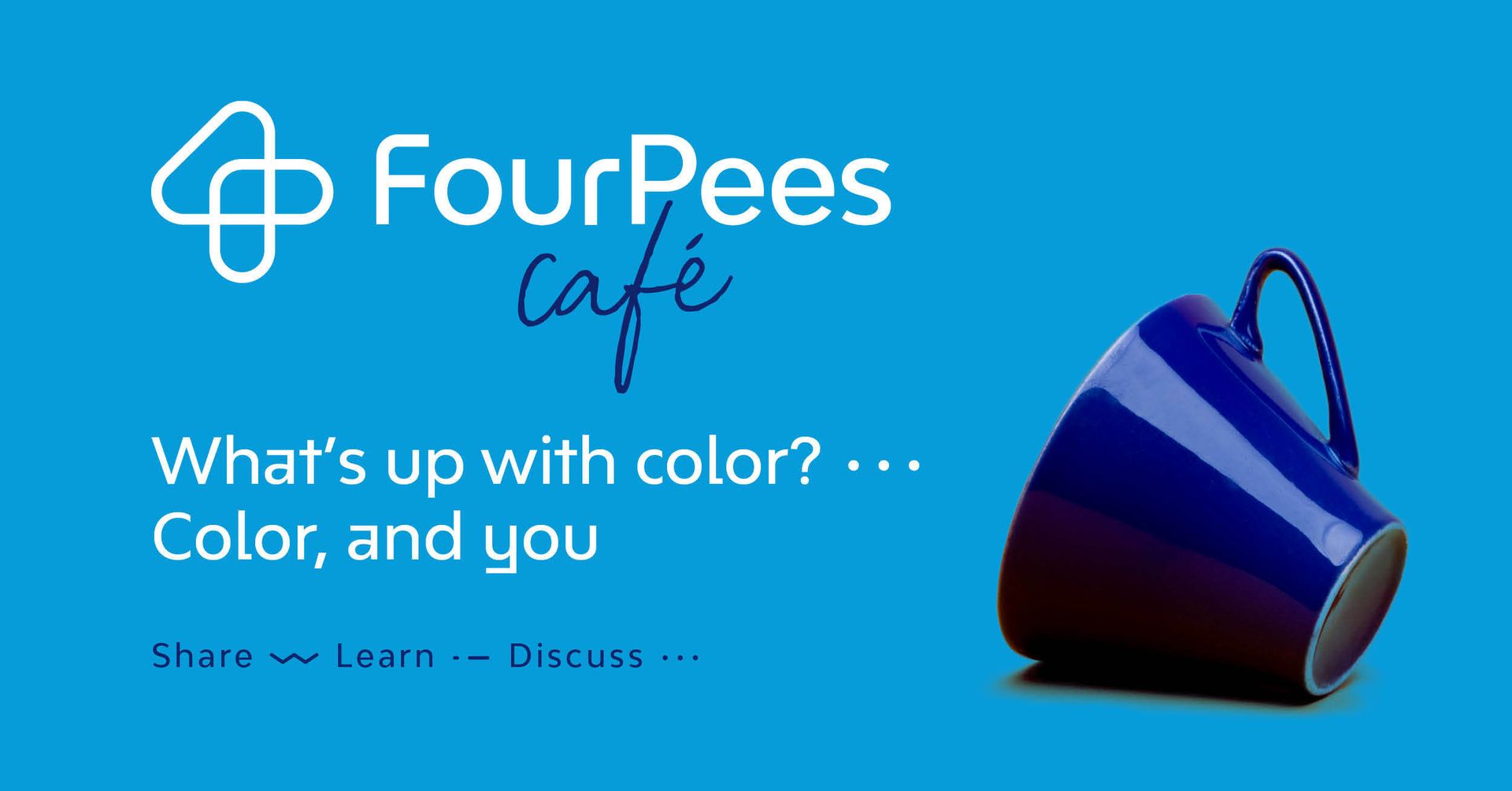 Four Pees Café - What's up with color? - Color, and you